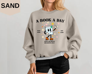 A Book a Day Sweatshirt - Book Lover Gift - Mental Health Book Club Tee - Reading Bookworm Apparel - Literary Gifts